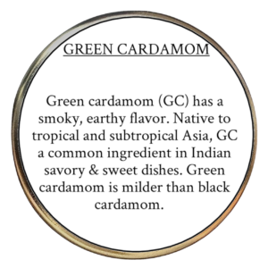 Green Cardamom (Elettaria cardamomum)  